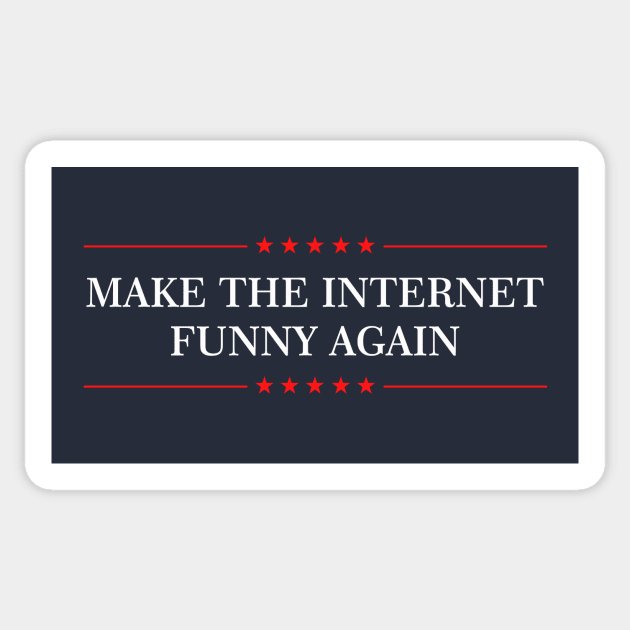 Make The Internet Funny Again Sticker by dumbshirts